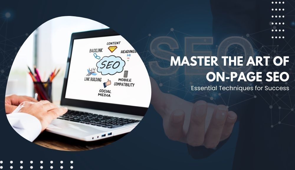 Master the Art of On-Page SEO: Essential Techniques for Success