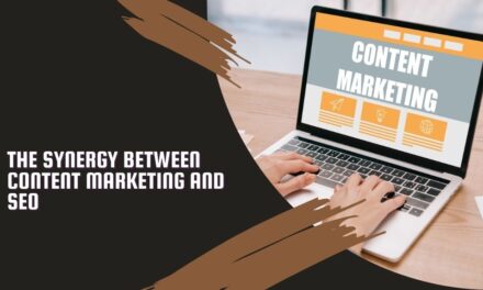 The Synergy Between Content Marketing and SEO