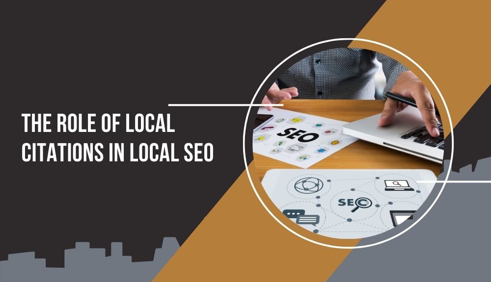 The Role of Local Citations in Local SEO