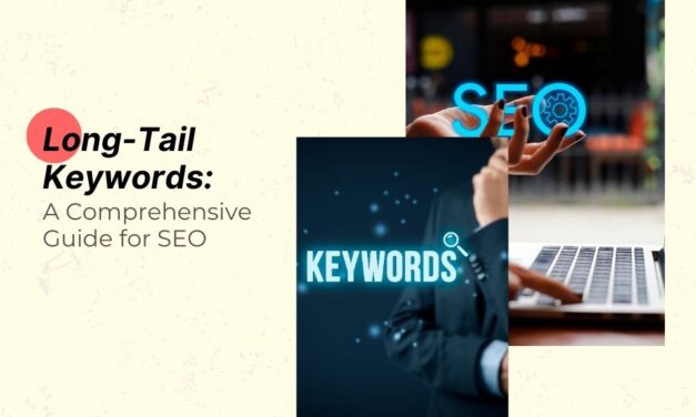 Long-Tail Keywords: A Comprehensive Guide for SEO