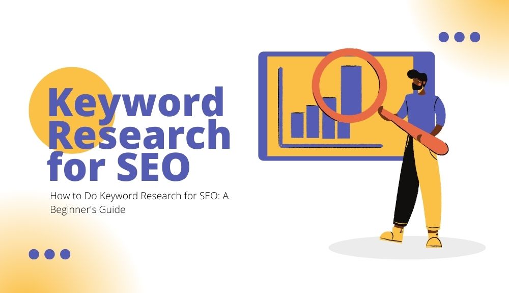How to Do Keyword Research for SEO: A Beginner’s Guide