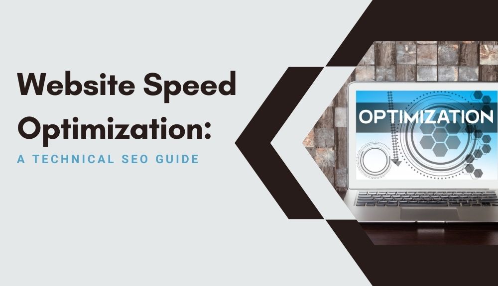 Website Speed Optimization: A Technical SEO Guide