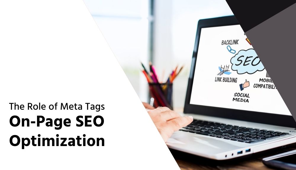 The Role of Meta Tags in On-Page SEO Optimization