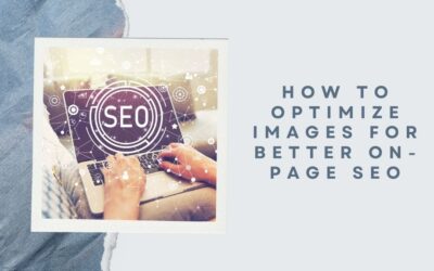 How to Optimize Images for Better On-Page SEO