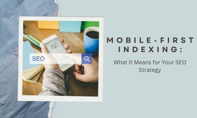 Mobile-First Indexing: What It Means for Your SEO Strategy