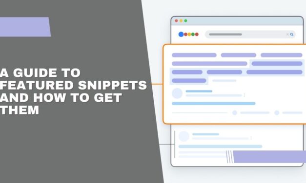 A Guide to Featured Snippets and How to Get Them