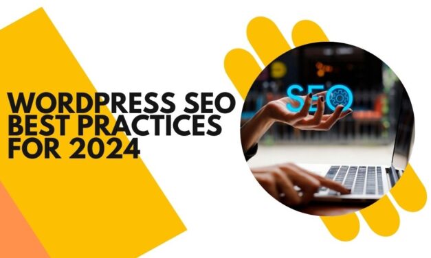 WordPress SEO Best Practices for 2024