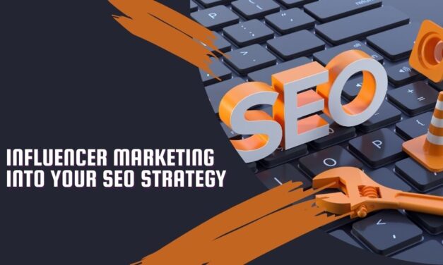 Integrating Influencer Marketing into Your SEO Strategy